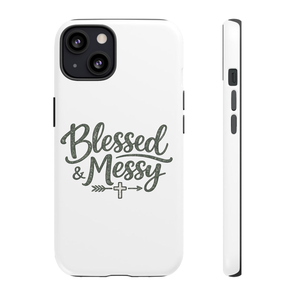 Blessed & Messy Phone Case