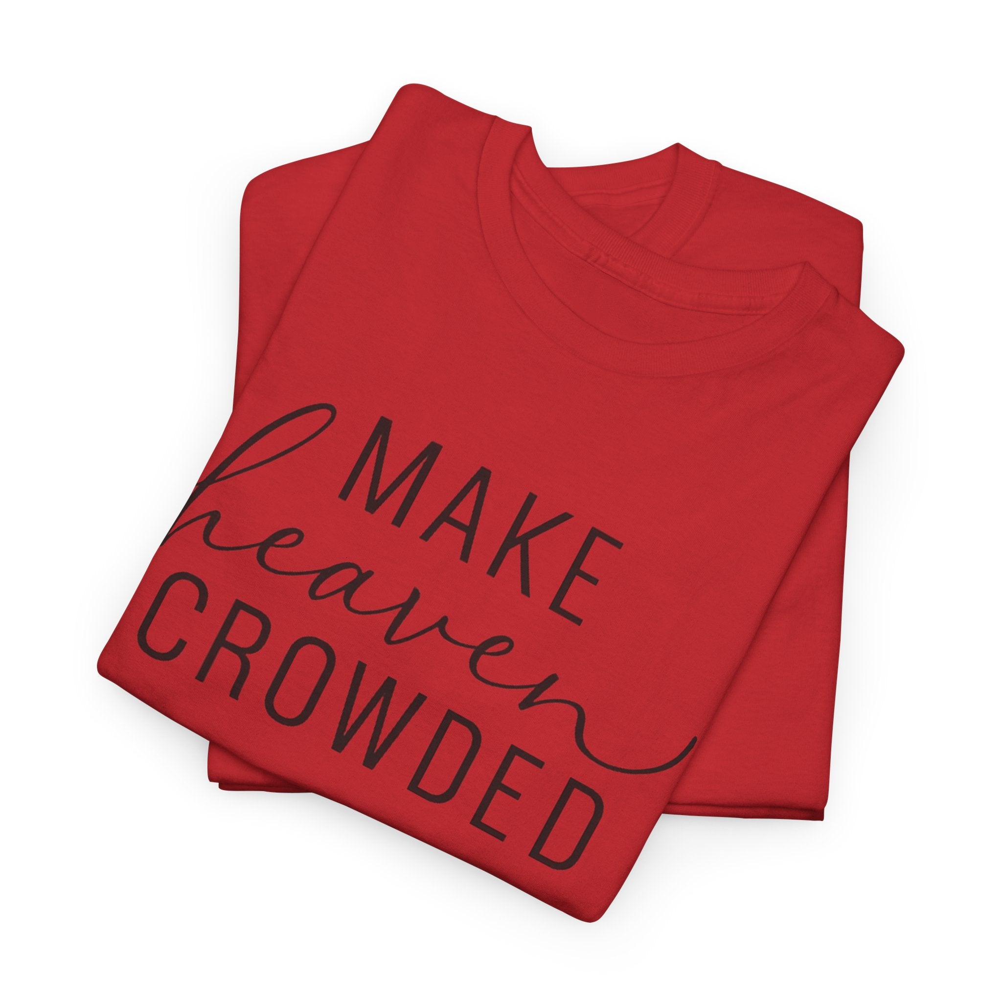 Make Heaven Crowded