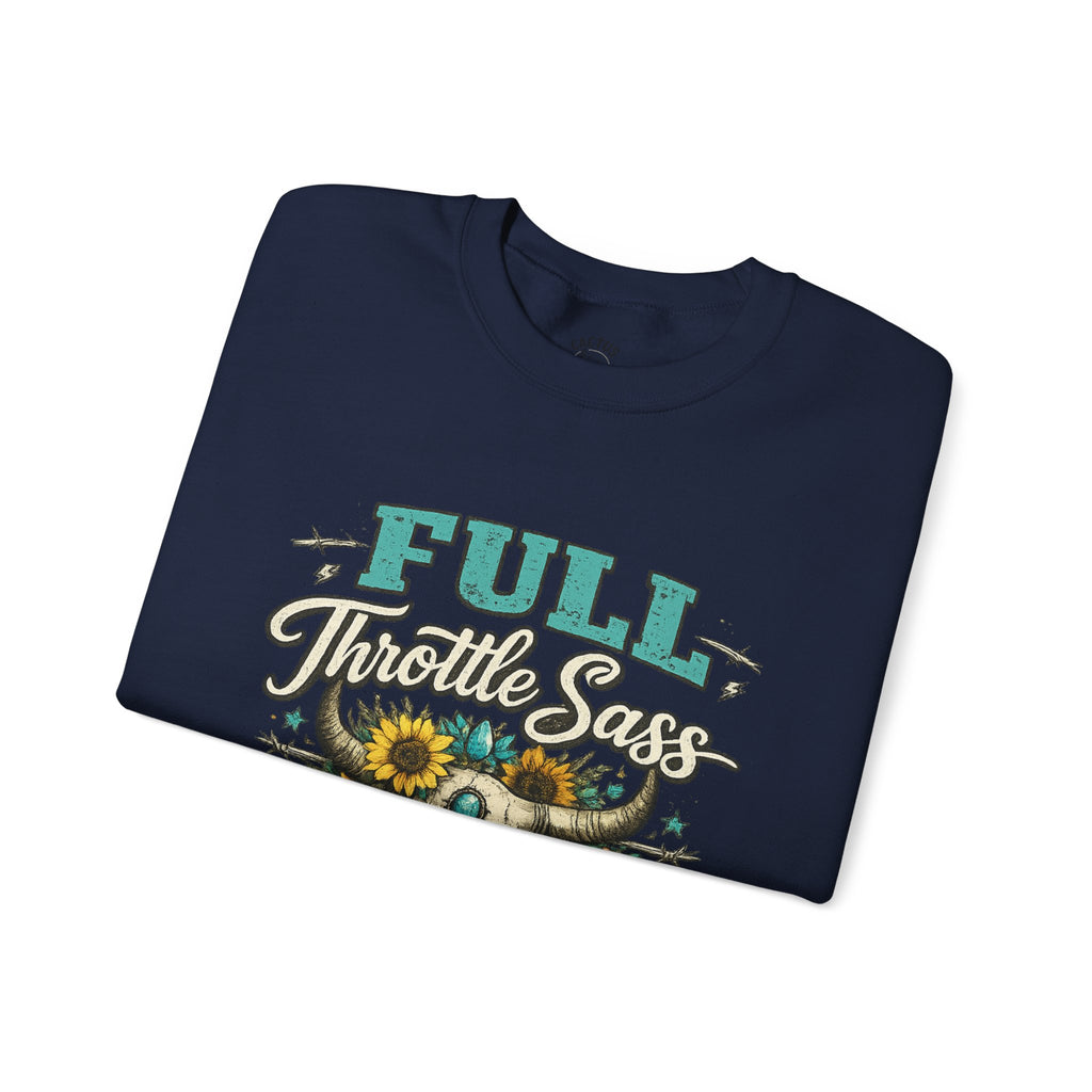 Full Throttle Sass - Sweatshirt