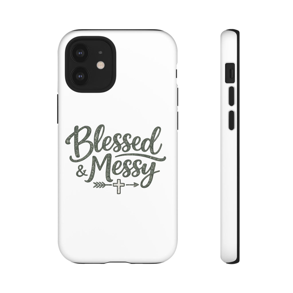Blessed & Messy Phone Case