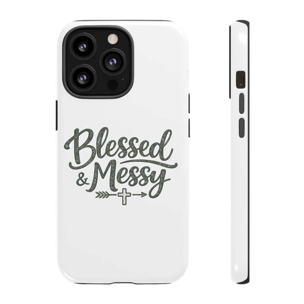 Blessed & Messy Phone Case