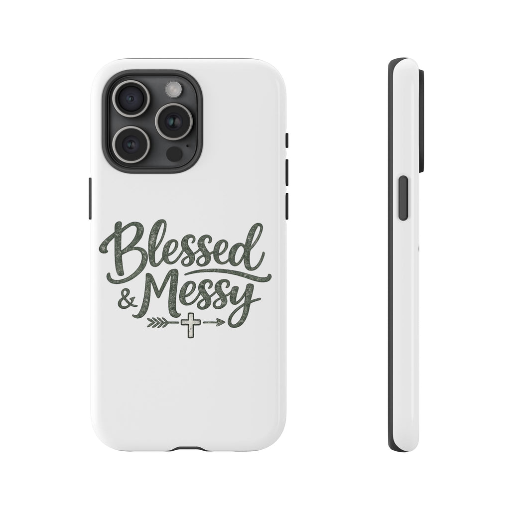Blessed & Messy Phone Case