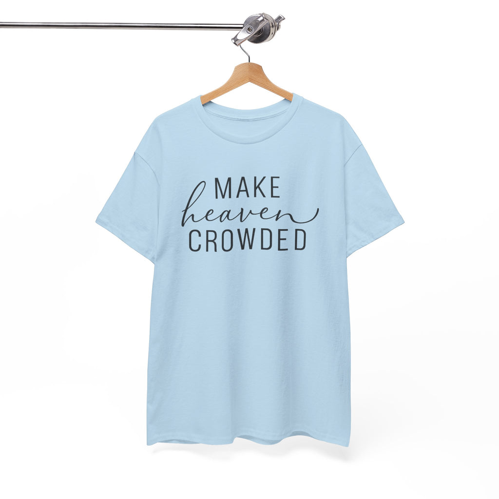 Make Heaven Crowded