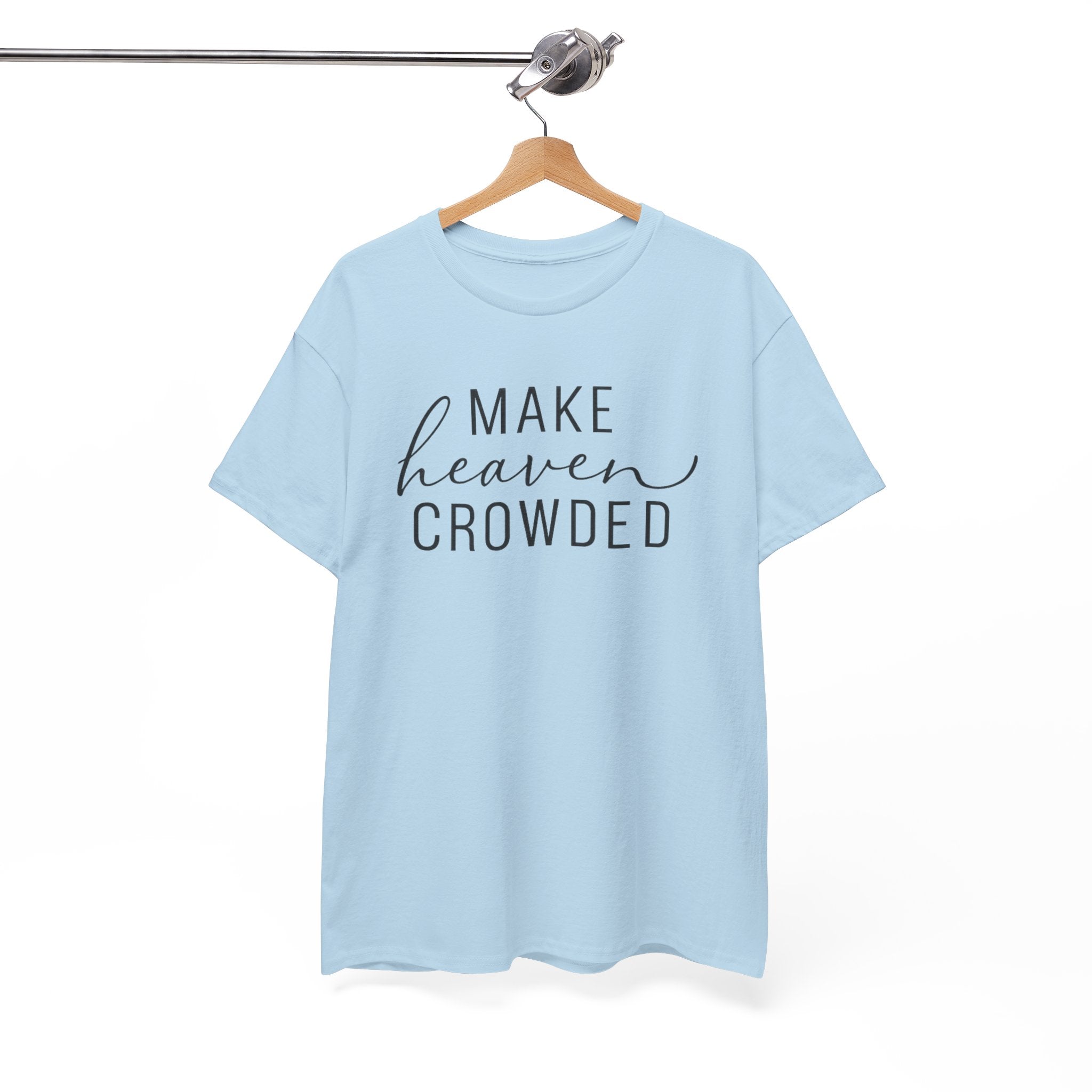 Make Heaven Crowded