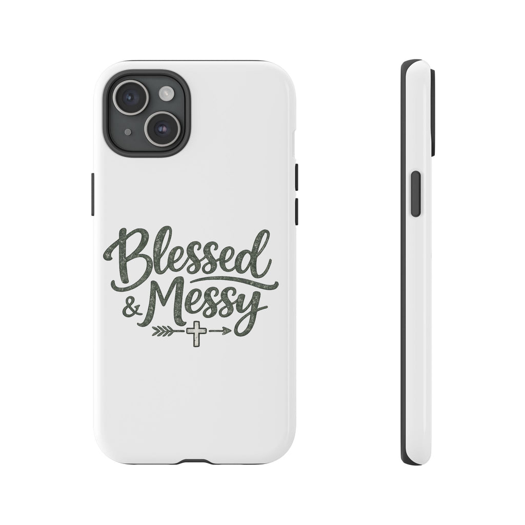 Blessed & Messy Phone Case