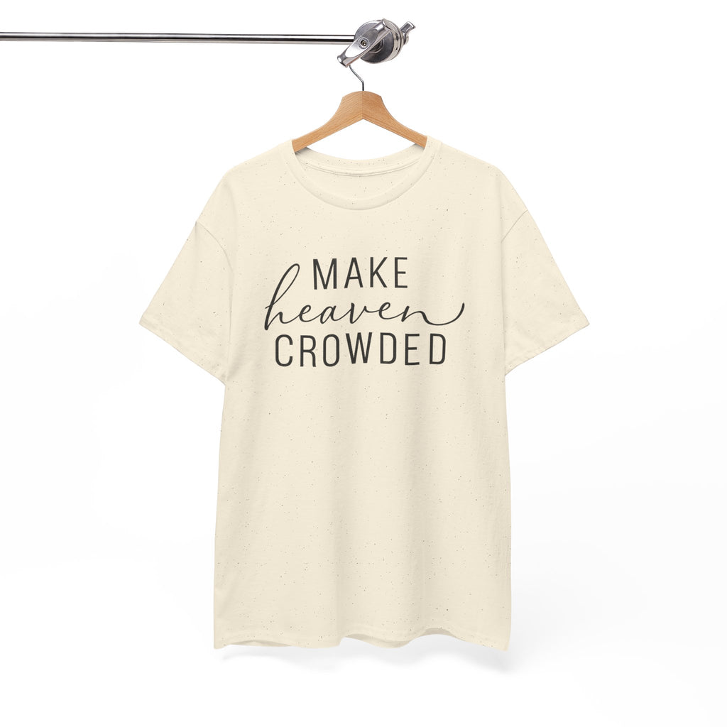 Make Heaven Crowded