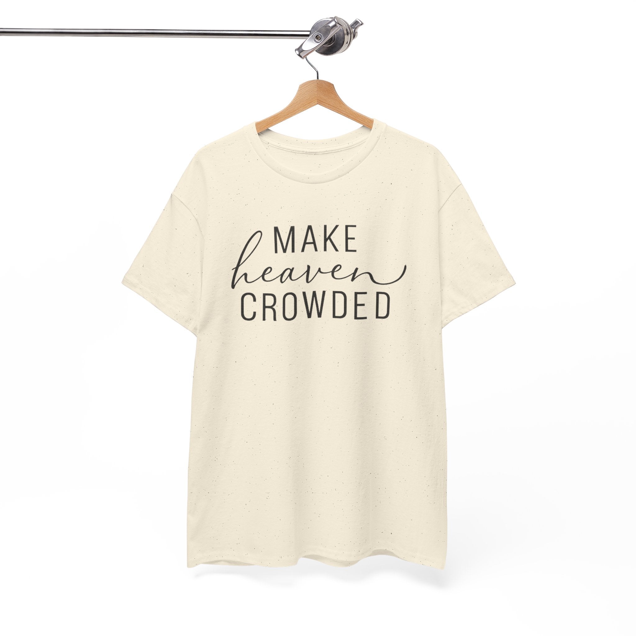 Make Heaven Crowded