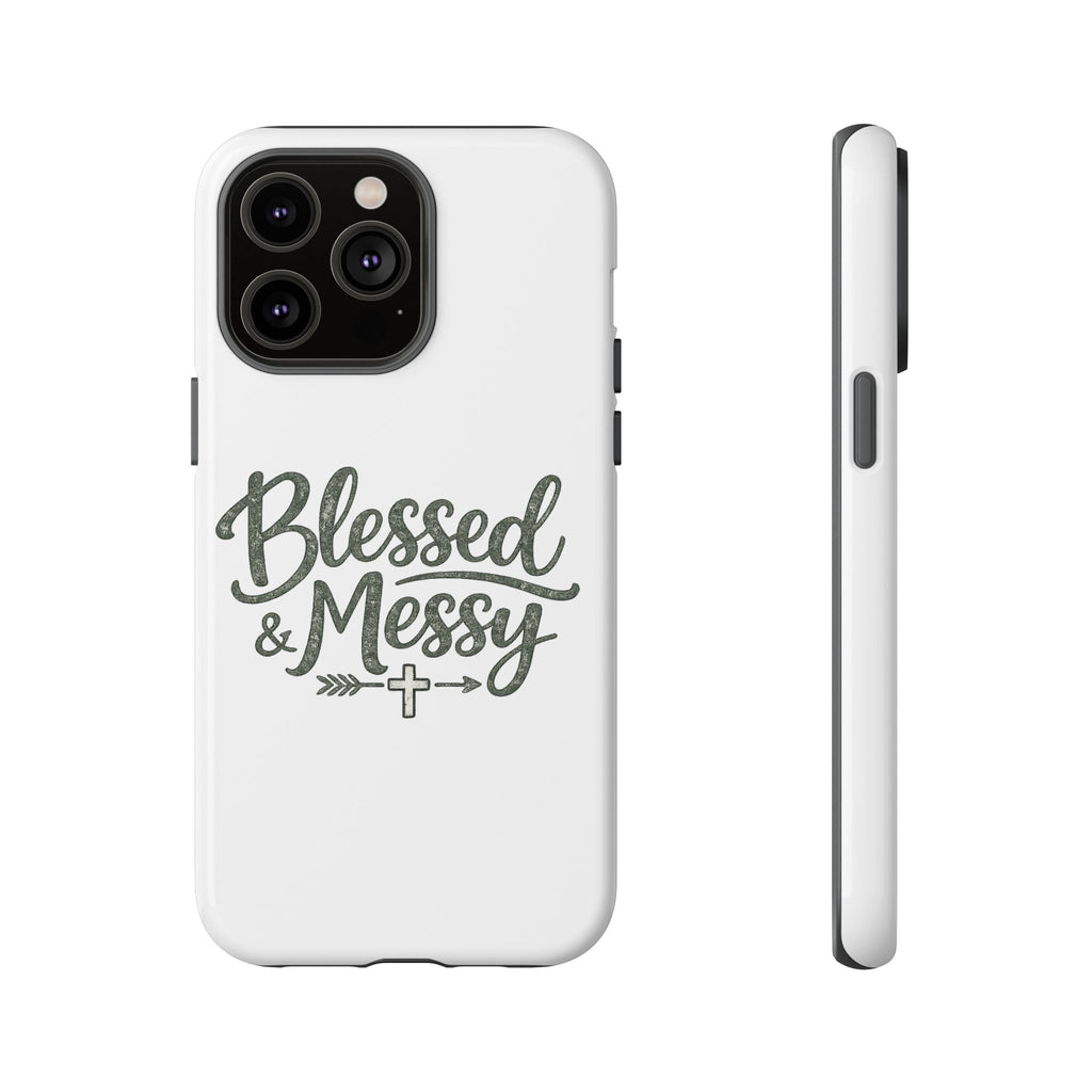 Blessed & Messy Phone Case