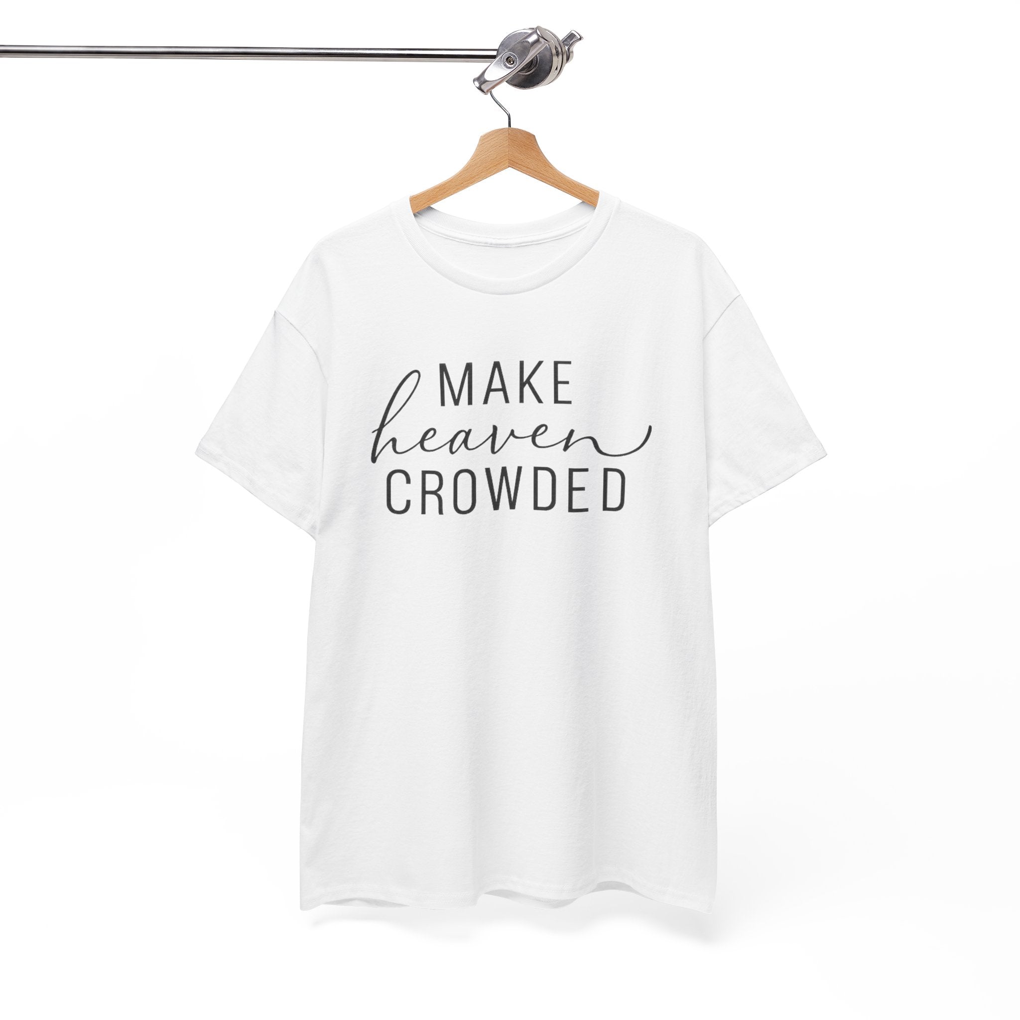 Make Heaven Crowded
