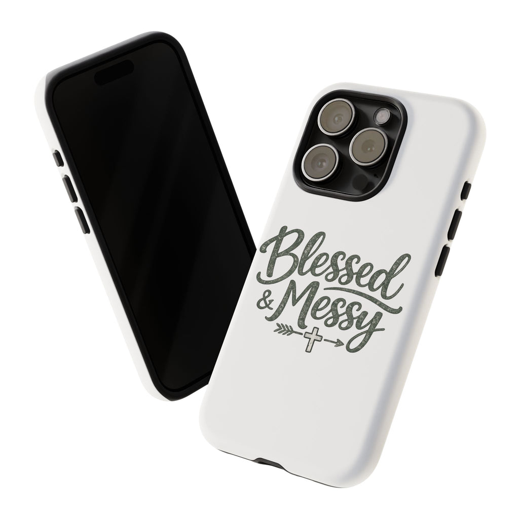 Blessed & Messy Phone Case
