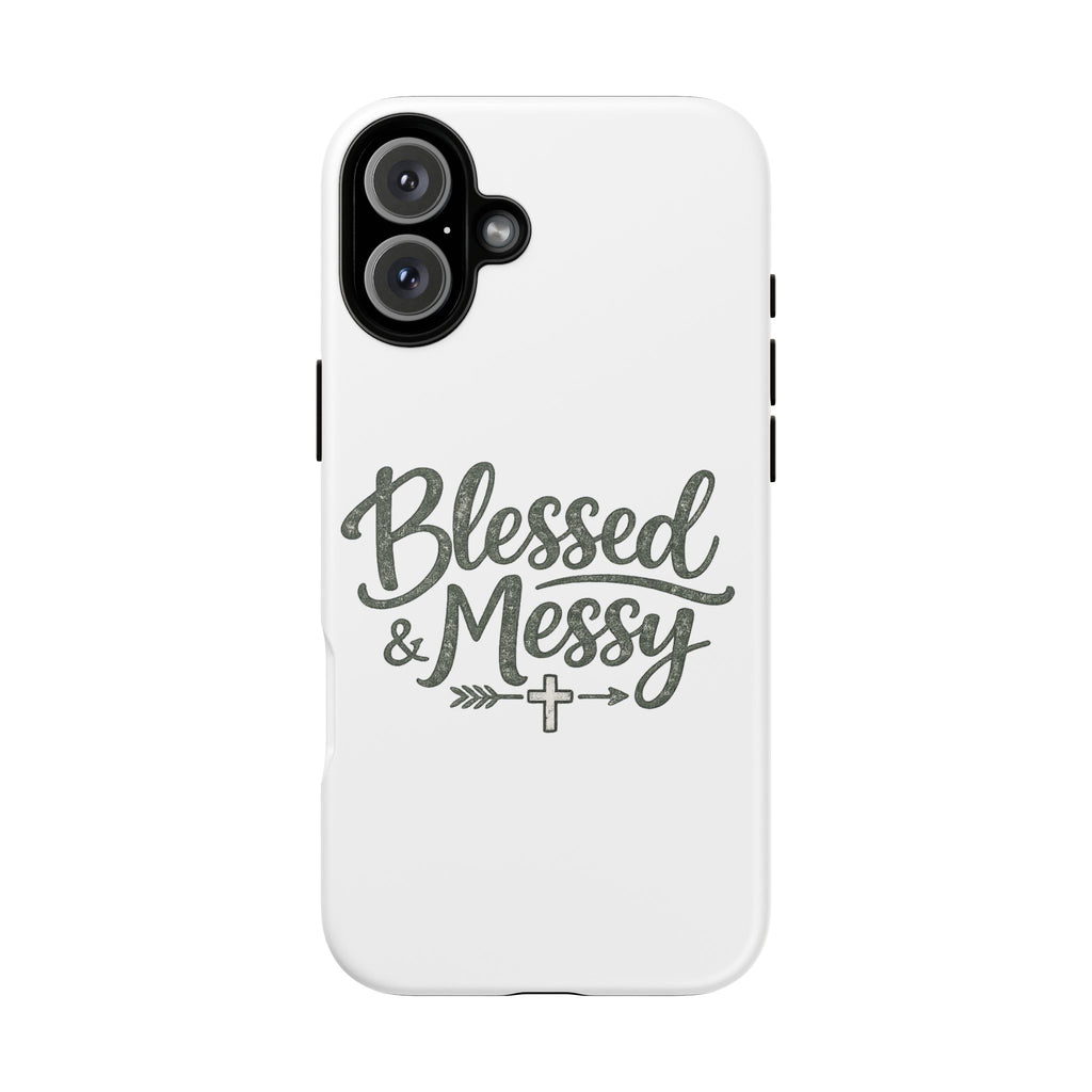 Blessed & Messy Phone Case