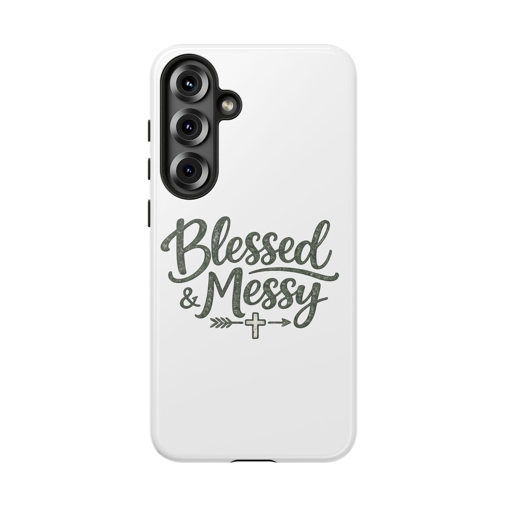 Blessed & Messy Phone Case