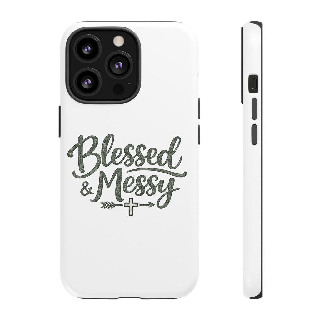 Blessed & Messy Phone Case