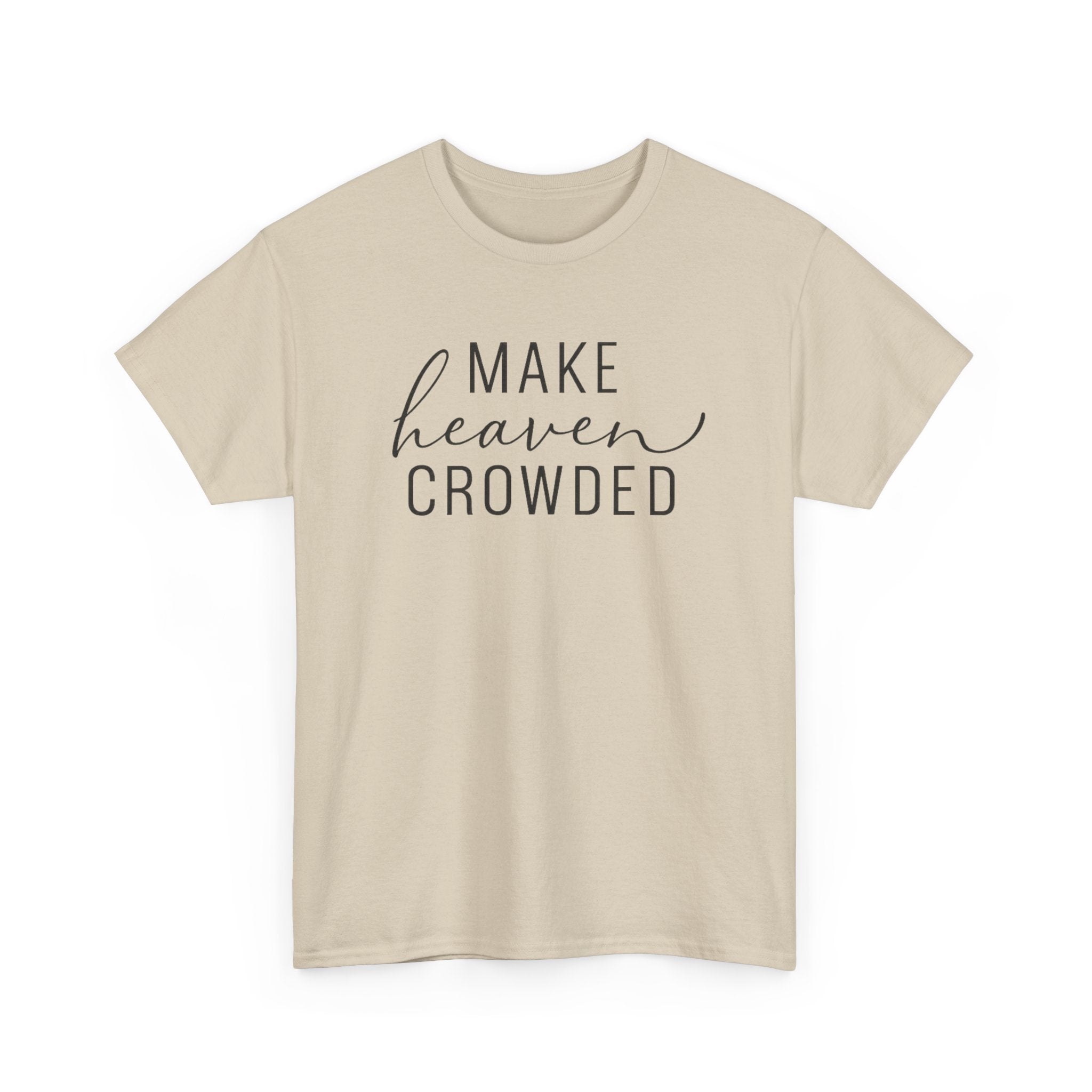 Make Heaven Crowded