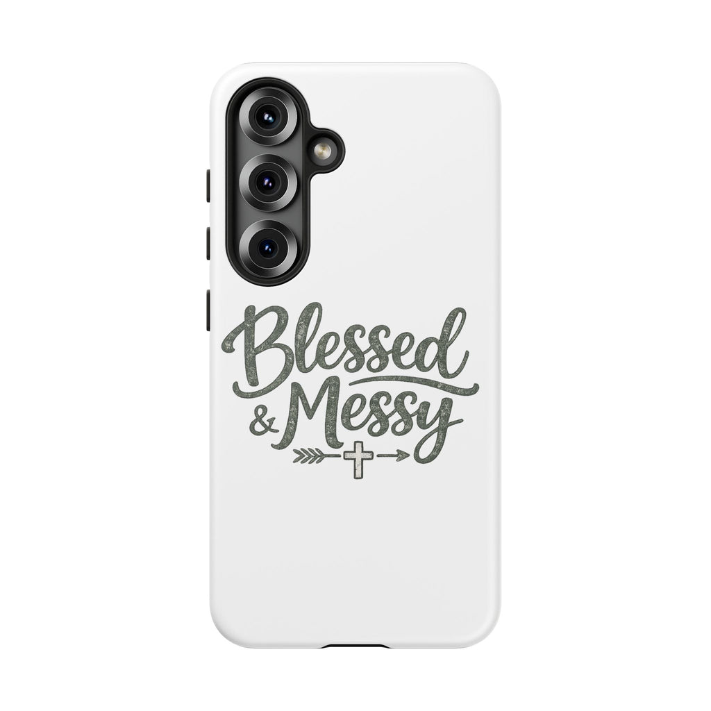Blessed & Messy Phone Case